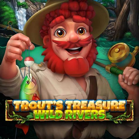 Trout S Treasure Wild Rivers Slot - Play Online